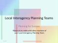 Local Interagency Planning Teams PowerPoint PPT Presentation