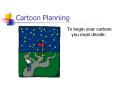 Cartoon Planning PowerPoint PPT Presentation