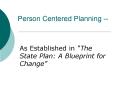 Person Centered Planning -- PowerPoint PPT Presentation