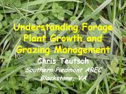 Understanding Forage Plant Growth and Grazing Management