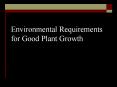 Environmental Requirements for Good Plant Growth PowerPoint PPT Presentation