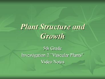 Plant Structure and Growth presentation | free to view