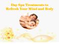Day Spa Treatments to Refresh Your Mind and Body PowerPoint PPT Presentation