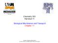 Chemistry 501  Handout 11  Biological Membranes and Transport Chapter 11 PowerPoint PPT Presentation