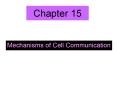 Mechanisms of Cell Communication PowerPoint PPT Presentation