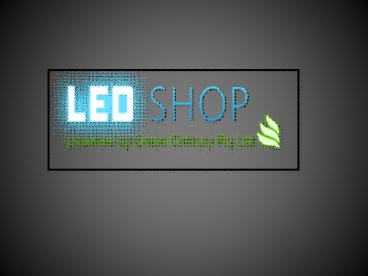 LED Shop Presentation
