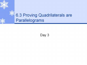 6.3 Proving Quadrilaterals are Parallelograms Day 3 Warmup