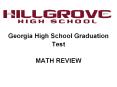 Georgia High School Graduation Test  MATH REVIEW PowerPoint PPT Presentation