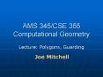 AMS 345/CSE 355 Computational Geometry Lecture: Polygons PowerPoint PPT Presentation