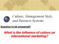 Culture, Management Style, and Business Systems Question to PowerPoint PPT Presentation