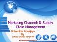 Marketing Channels & Supply Chain Management PowerPoint PPT Presentation