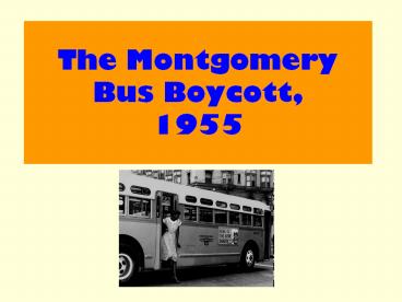 The Montgomery Bus Boycott, 1955