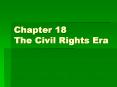 Chapter 18 The Civil Rights Era PowerPoint PPT Presentation