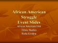 African American Struggle Event Slides PowerPoint PPT Presentation