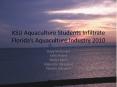 KSU Aquaculture Students Infiltrate Florida’s Aquaculture Industry 2010