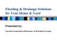 Flooding & Drainage Solutions for Your Home & Yard Presented PowerPoint PPT Presentation