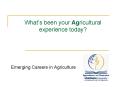 What s been your Agricultural experience today? Emerging PowerPoint PPT Presentation