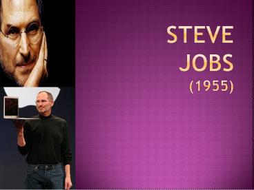 Steve jobs  (1955)