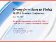 Strong from Start to Finish MAISA Summer Conference June 21, 2007 Seizing the Opportunities a Crisis May Offer – A Vision for a 21st Century Education in Michigan PowerPoint PPT Presentation