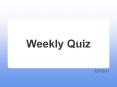 Weekly Quiz 10/10/11 12 What large event was held in this PowerPoint PPT Presentation