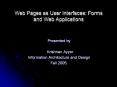 Web Pages as User Interfaces: Forms and Web Applications PowerPoint PPT Presentation