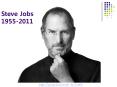 Steve Jobs 1955-2011 http://youtu.be/nYsW-AOTaWA <      >  PowerPoint PPT Presentation