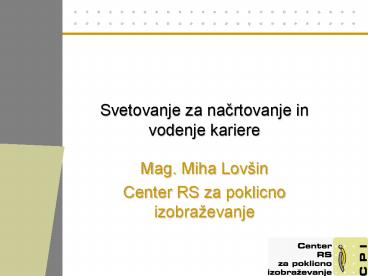 Svetovanje za nacrtovanje in vodenje kariere