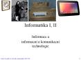 Informatika I, II Informace a informa n  a komunika n PowerPoint PPT Presentation
