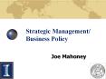 Business Policy Joe Mahoney * Background of Joe Mahoney Grew PowerPoint PPT Presentation