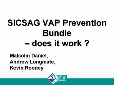 SICSAG VAP Prevention Bundle – does it work ?
