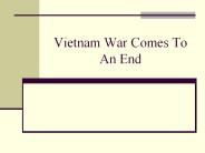 Vietnam War Comes To An End
