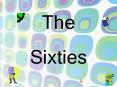 The Sixties PowerPoint PPT Presentation