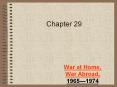 War at Home, War Abroad, 1965—1974 PowerPoint PPT Presentation