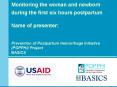 Monitoring the woman and newborn during the first six hours postpartum  Name of presenter:  Prevention of Postpartum Hemorrhage Initiative (POPPHI) Project BASICS PowerPoint PPT Presentation
