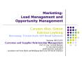 Marketing: Lead Management and Opportunity Management PowerPoint PPT Presentation