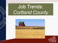 Job Trends:          Cortland County PowerPoint PPT Presentation