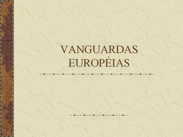 VANGUARDAS EUROPЙIAS