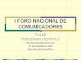 I FORO NACIONAL DE COMUNICADORES PowerPoint PPT Presentation