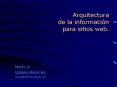 Arquitectura de la informaciуn para sitios web. PowerPoint PPT Presentation