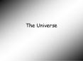 The Universe PowerPoint PPT Presentation