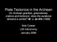 Plate Tectonics in the Archean On Archean granites, greenstones, cratons and tectonics: does the evidence demand a verdict? M. J. de Wit (1998) PowerPoint PPT Presentation