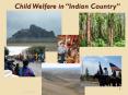Child Welfare in Indian Country PowerPoint PPT Presentation