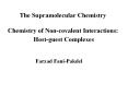 The Supramolecular Chemistry Chemistry of Non-covalent Interactions: Host-guest Complexes PowerPoint PPT Presentation