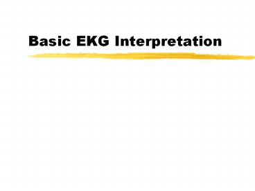 Basic EKG Interpretation