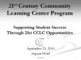 21st Century Community Learning Center Program Supporting PowerPoint PPT Presentation