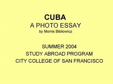 CUBA  A PHOTO ESSAY by Morris Bibliowicz