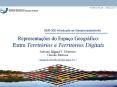Representaзхes do Espaзo Geogrбfico: Entre Territуrios e Territуrios Digitais PowerPoint PPT Presentation