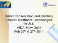 Water Conservation and Distillery Effluent Treatment Technologies for ZLD AIDA, New Delhi Feb 26th & 27th 2011 PowerPoint PPT Presentation