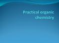 Practical organic chemistry PowerPoint PPT Presentation