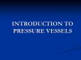 INTRODUCTION TO PRESSURE VESSELS PowerPoint PPT Presentation
